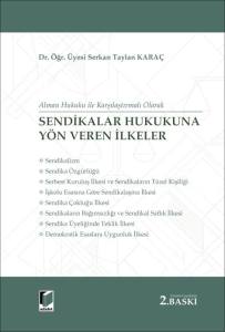 Sendikalar Hukukuna Y&ouml;n Veren İlkeler