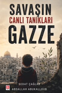 Savaşın Canlı Tanıkları Gazze