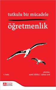 Tutkulu Bir M&uuml;cadele &Ouml;ğretmenlik