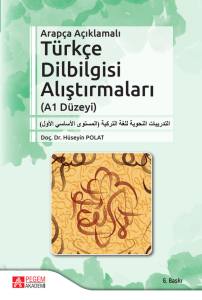 Arap&ccedil;a A&ccedil;ıklamalı T&uuml;rk&ccedil;e Dilbilgisi Alıştırmaları (A1 D&uuml;zeyi)