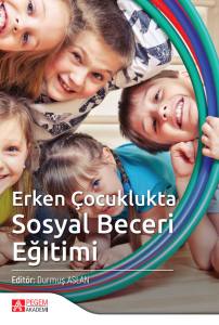 Erken &Ccedil;ocuklukta Sosyal Beceri Eğitimi