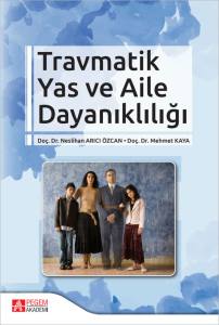 Travmatik Yas ve Aile Dayanıklılığı