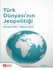 T&uuml;rk D&uuml;nyası&rsquo;nın Jeopolitiği