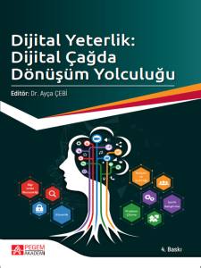 Dijital Yeterlik: Dijital &Ccedil;ağda D&ouml;n&uuml;ş&uuml;m Yolculuğu