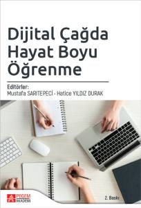 Dijital &Ccedil;ağda Hayat Boyu &Ouml;ğrenme
