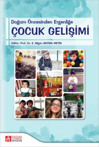 Doğum &Ouml;ncesinden Ergenliğe &Ccedil;ocuk Gelişimi