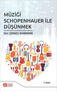 M&uuml;ziği Schopenhauer ile D&uuml;ş&uuml;nmek