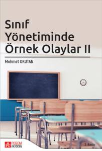 Sınıf Y&ouml;netiminde &Ouml;rnek Olaylar II