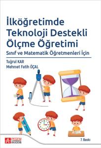 İlk&ouml;ğretimde Teknoloji Destekli &Ouml;l&ccedil;me &Ouml;ğretimi
