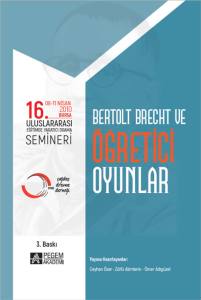 16. Uluslararası Eğitimde Yaratıcı Drama Semineri: Bertolt Brecht ve &Ouml;ğretici Oyunlar (08- 11