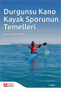 Durgunsu Kano Kayak Sporunun Temelleri