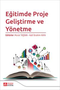 Eğitimde Proje Geliştirme ve Y&ouml;netme