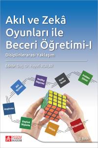 Akıl ve Zek&acirc; Oyunları ile Beceri &Ouml;ğretimi-I