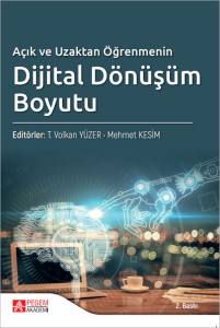 A&ccedil;ık ve Uzaktan &Ouml;ğrenmenin Dijital D&ouml;n&uuml;ş&uuml;m Boyutu