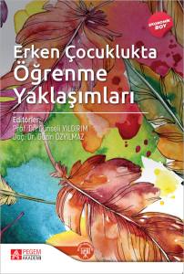 Erken &Ccedil;ocuklukta &Ouml;ğrenme Yaklaşımları (Ekonomik Boy)