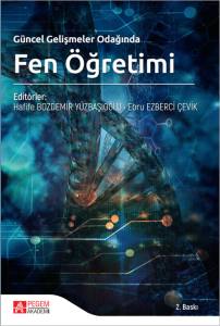 G&uuml;ncel Gelişmeler Odağında Fen &Ouml;ğretimi