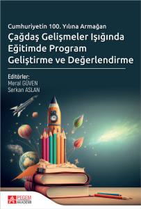 &Ccedil;ağdaş Gelişmeler Işığında Eğitimde Program Geliştirme ve Değerlendirme