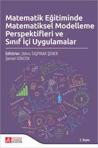 Matematik Eğitiminde Matematiksel Modelleme Perspektifleri ve Sınıf İ&ccedil;i Uygulamalar