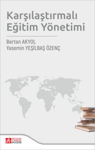 Karşılaştırmalı Eğitim Y&ouml;netimi