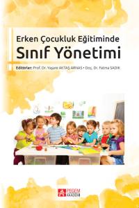 Erken &Ccedil;ocukluk Eğitiminde Sınıf Y&ouml;netimi
