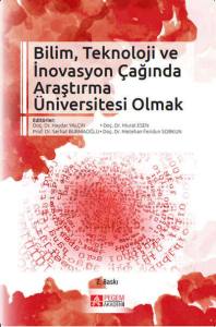 Bilim, Teknoloji ve İnovasyon &Ccedil;ağında Araştırma &Uuml;niversitesi Olmak