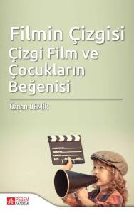 Filmin &Ccedil;izgisi: &Ccedil;izgi Film ve &Ccedil;ocukların Beğenisi