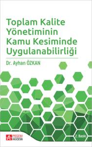 Toplam Kalite Y&ouml;netiminin Kamu Kesiminde Uygulanabilirliği