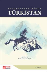 Seyyahların İzinde T&uuml;rkistan
