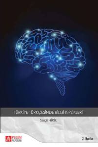 T&uuml;rkiye T&uuml;rk&ccedil;esinde Bilgi Kiplikleri
