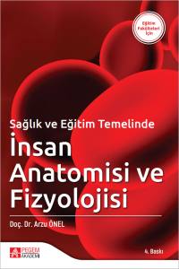 Sağlık ve Eğitim Temelinde İnsan Anatomisi ve Fizyolojisi