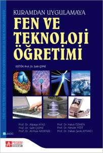 Fen ve Teknoloji &Ouml;ğretimi (Kuramdan Uygulamaya)