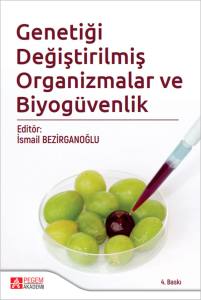 Genetiği Değiştirilmiş Organizmalar ve Biyog&uuml;venlik