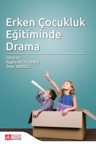 Erken &Ccedil;ocukluk Eğitiminde Drama