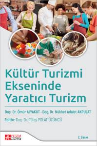 K&uuml;lt&uuml;r Turizmi Ekseninde Yaratıcı Turizm