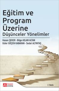 Eğitim ve Program &Uuml;zerine D&uuml;ş&uuml;nceler Y&ouml;nelimler