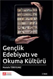Gen&ccedil;lik Edebiyatı ve Okuma K&uuml;lt&uuml;r&uuml;