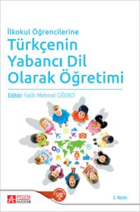 İlkokul &Ouml;ğrencilerine T&uuml;rk&ccedil;enin Yabancı Dil Olarak &Ouml;ğretimi