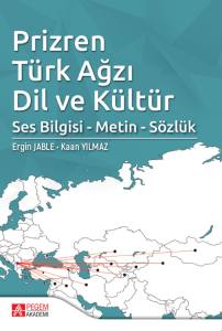 Prizren T&uuml;rk Ağzı Dil ve K&uuml;lt&uuml;r