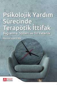 Psikolojik Yardım S&uuml;recinde Terap&ouml;tik İttifak