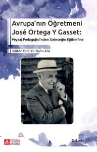 Avrupa&rsquo;nın &Ouml;ğretmeni Jos&eacute; Ortega Y Gasset:
