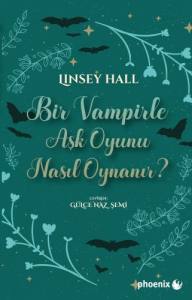 Bir Vampirle Aşk Oyunu Nasıl Oynanır?