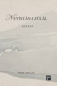 Neyistan-ı Z&uuml;lal  - Senay&icirc;