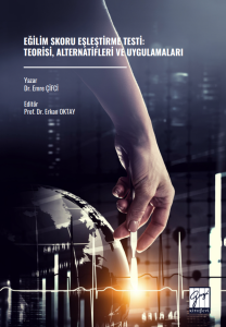 Eğilim Skoru Eşleştirme Testi: Teorisi, Alternatifleri Ve Uygulamaları