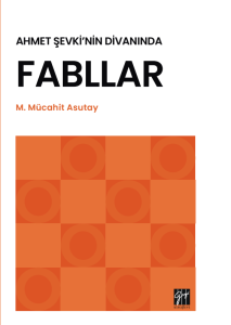 Ahmet Şevki&rsquo;nin Divanında Fabllar